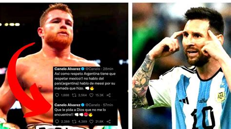 Messi Es Amenazado De Muerte Por Canelo Alvarez Youtube