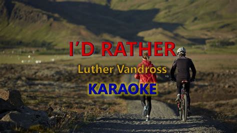 I D Rather By Luther Vandross Karaoke Piano Version YouTube