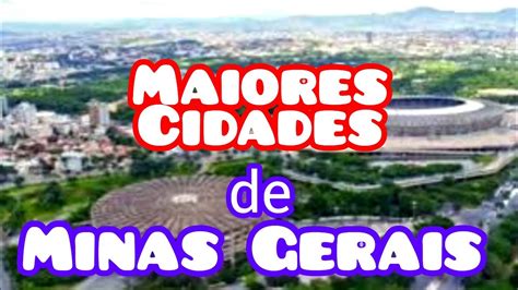 5 MAIORES CIDADES DE MINAS GERAIS Conheça as cidades mais populosas do