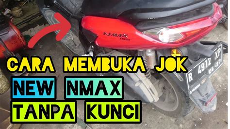 Cara Membuka Jok New Nmax Tanpa Kunci Youtube