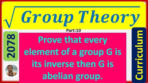 Prove That Every Element Of A Group G Is Its Inverse Then G Is Abelian