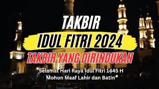 Takbir Idul Adha 2024 Merdu Gema Takbir Idul Adha 2024 Takbiran Yang