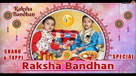 Raksha Bandhan Celebration Vlog 2022 Raksha Bandhan Surprize T Shanu And Tappi Vlogs 60