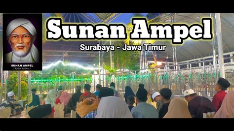 Ziarah Makam Sunan Ampel Surabaya YouTube