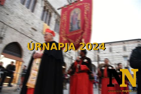 Mikor Van Úrnapja 2024 Ben Nézd Meg Nevezetes Napok