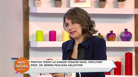 Kanser Tedav S Nde En Yen Y Ntem Proton Tedav S Prof Dr Berr N