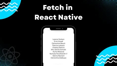 Fetch In React Native How To Get Data From An API Waldo Blog