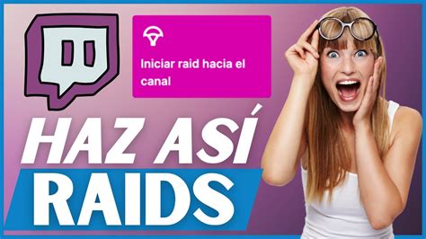 Cómo hacer una RAID en Twitch para crecer en Twitch YouTube