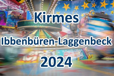 Kirmes Laggenbeck 2024 Ibbenbüren Termin Öffnungszeiten