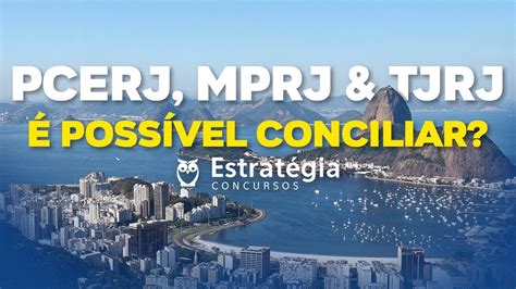 Concursos PC RJ MP RJ e TJ RJ É possível conciliar YouTube