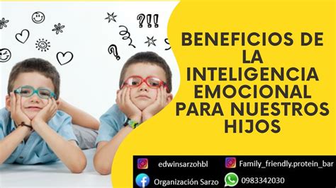 Los Beneficios De La Inteligencia Emocional Para Nuestros Hijos Youtube