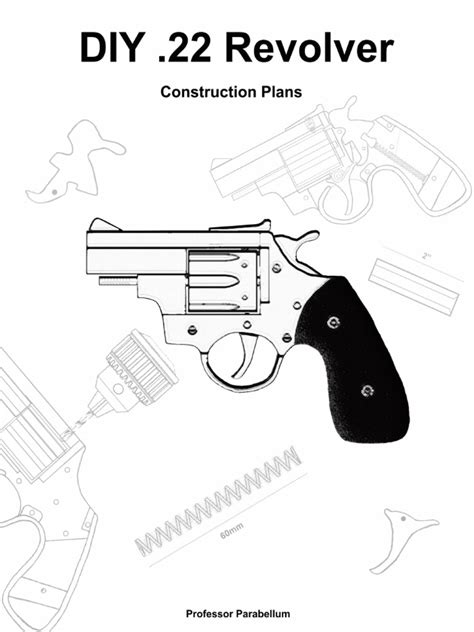 Diy 22 Revolver Plans Professor Parabellumpdf