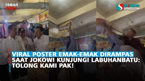 Viral Poster Emak Emak Dirampas Saat Jokowi Kunjungi Labuhanbatu