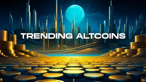 Trending Altcoins Before The Crypto Bull Run Deep Dive Into The Top