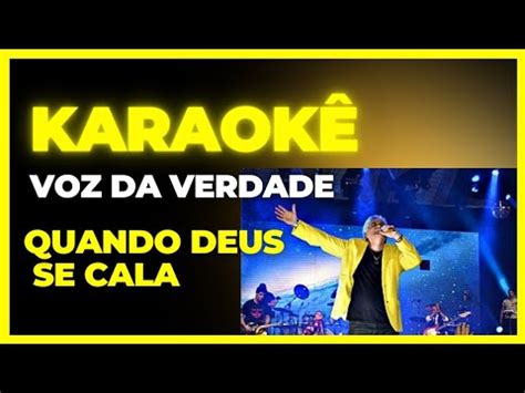 Karaokê Voz da Verdade Quando Deus se cala Playback letra YouTube