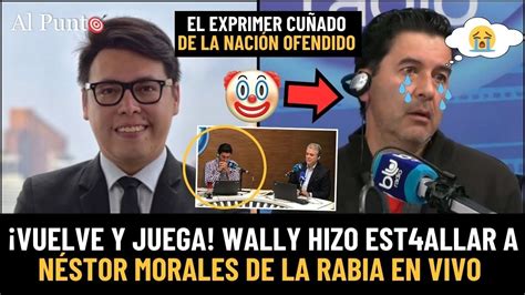 Vuelve Y Juega Tremenda Peinada De Wally A N Stor Morales Le Dijo