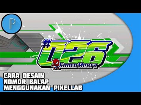 Cara Membuat Desain Nomor Racing Lancip Pixellab Tutorial Youtube