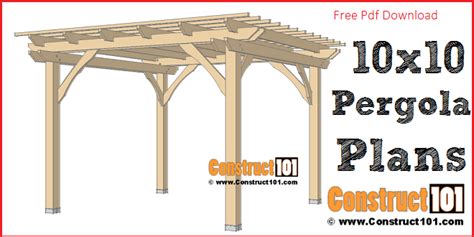 10x10 Pergola Plans | Free PDF Download - Construct101