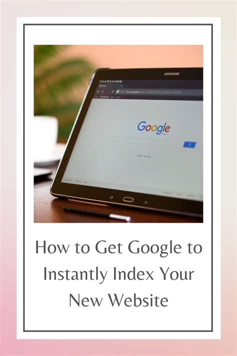 How To Get Google To Instantly Index Your New Website Learn How To