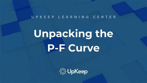 Maximize Equipment Usage With The P F Curve An In Depth Explanation