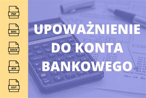 Upoważnienie do konta bankowego Wzór dokumentu w PDF DOCX DOC RTF