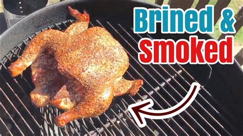 Brine Smoke A Whole Chicken On A Weber Kettle Grill Snake Method