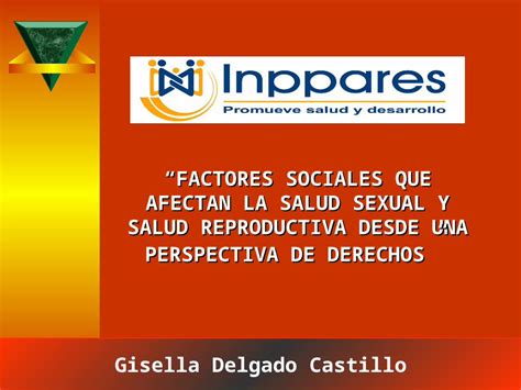 Ppt “factores Sociales Que Afectan La Salud Sexual Y Salud