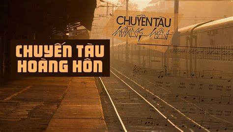 Hoàn cảnh sáng tác bài hát Chuyến tàu hoàng hôn