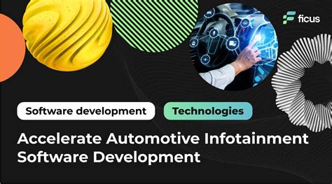 Accelerate Automotive Infotainment Software Development Ficus