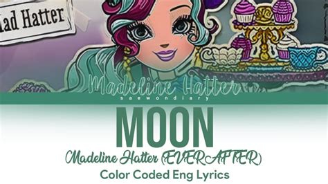 Madeline Hatter EVERAFTER Moon Color Coded Eng Lyrics How