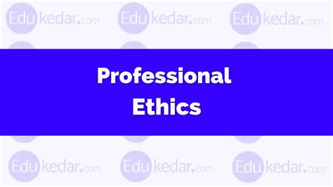 What Is Professional Ethics Meaning Definition Importance