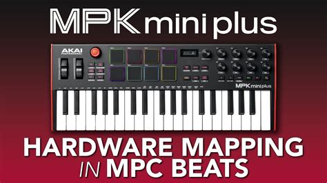 Akai Pro MPK Mini Plus Hardware Control Mapping In MPC Beats YouTube