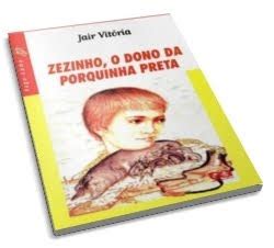 Infanto Juvenil Zezinho O Dono Da Porquinha Preta