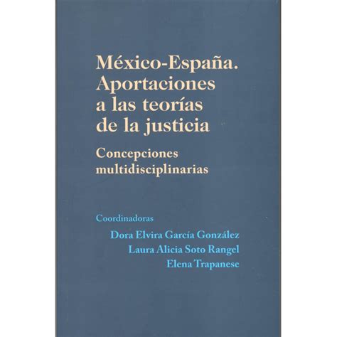 México España Aportaciones A Las Teorías De La Justicia