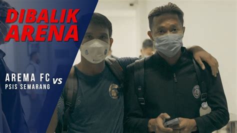 DIBALIK ARENA AREMA FC Vs PSIS SEMARANG PUTARAN 2 YouTube