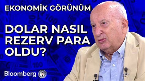 Ekonomik Görünüm Dolar Nasıl Rezerv Para Oldu 18 Temmuz 2024 YouTube