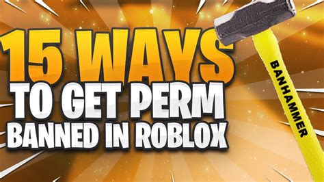 15 Ways To Get Perma Banned In Roblox Youtube