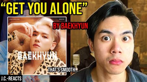 BAEKHYUN ベクヒョン Get You Alone MV Reaction YouTube