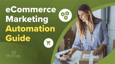 The Definitive Guide To Ecommerce Marketing Automation Thrive