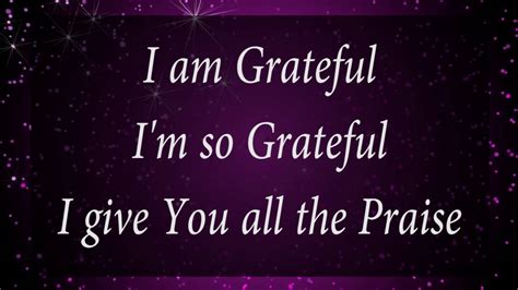 I M Grateful Lyrics Video Youtube Music