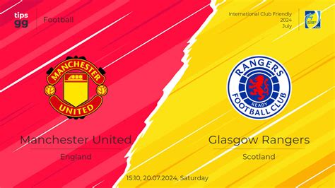 Manchester United Vs Glasgow Rangers Prediction 20 07 2024 Football