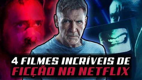 Top 4 Melhores Filmes De FicÇÃo CientÍfica Na Netflix 2020 Youtube