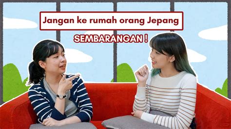 CARA BERTAMU Ke Rumah Teman Di Jepang YouTube