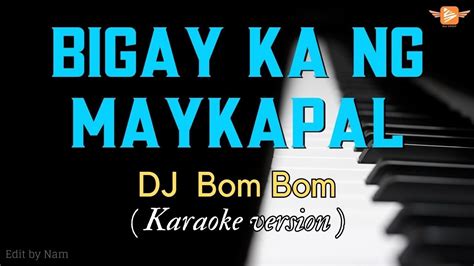 BIGAY KA NG MAYKAPAL Karaoke 1080 HD YouTube