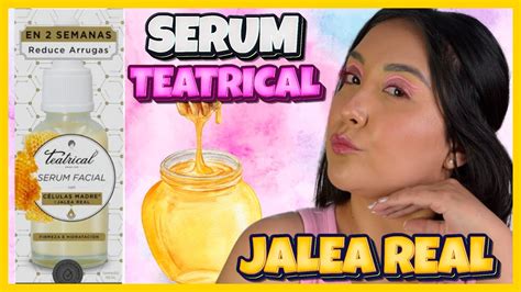 TEATRICAL Sérum Anti Arrugas con Jalea Real Reseña Nadia Elias