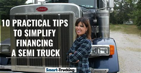 10 Practical Tips To Simplify the Process of Financing a Semi Truck