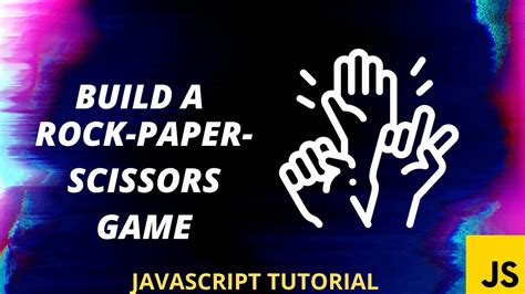 How To Build A Rock Paper Scissors Game In Javascript Javascript Game