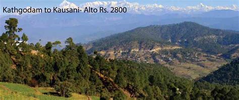 Kathgodam to Kausani – Kathgodam Taxi Services