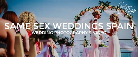 Same Sex Weddings In Spain Photographer Videographer