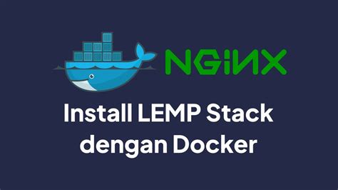 Install Lemp Stack Dengan Docker Youtube